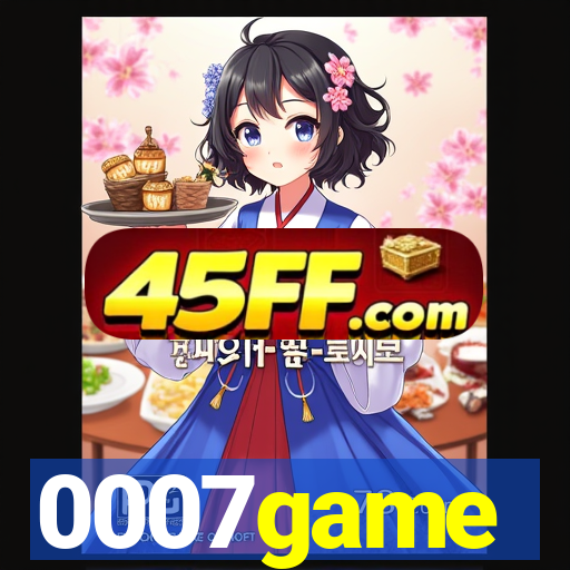 0007game