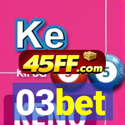 03bet