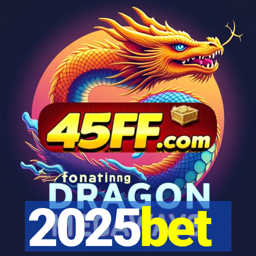 2025bet