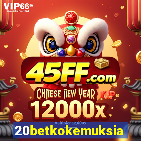 20betkokemuksia