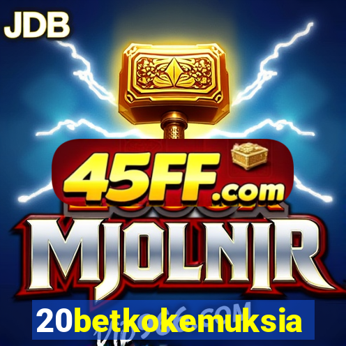 20betkokemuksia