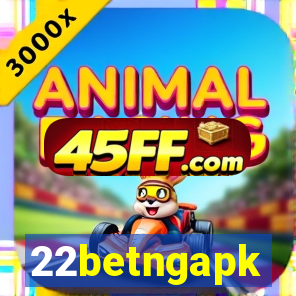 22betngapk