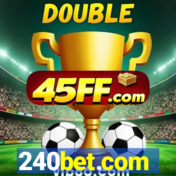240bet.com