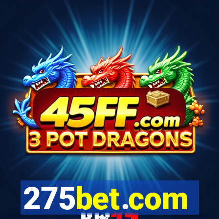 275bet.com