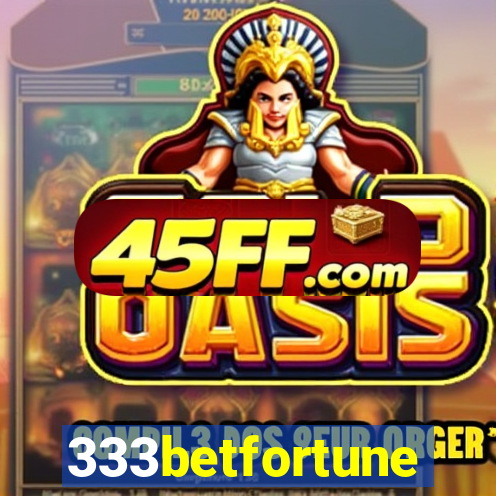 333betfortune