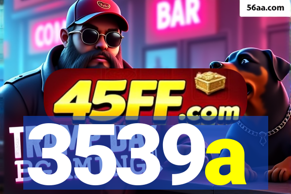 3539a