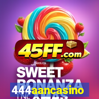 444aancasino