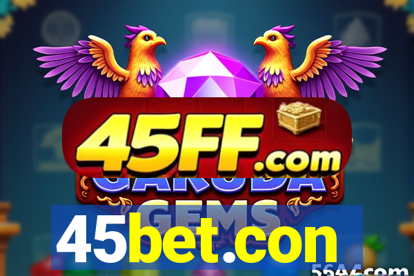 45bet.con