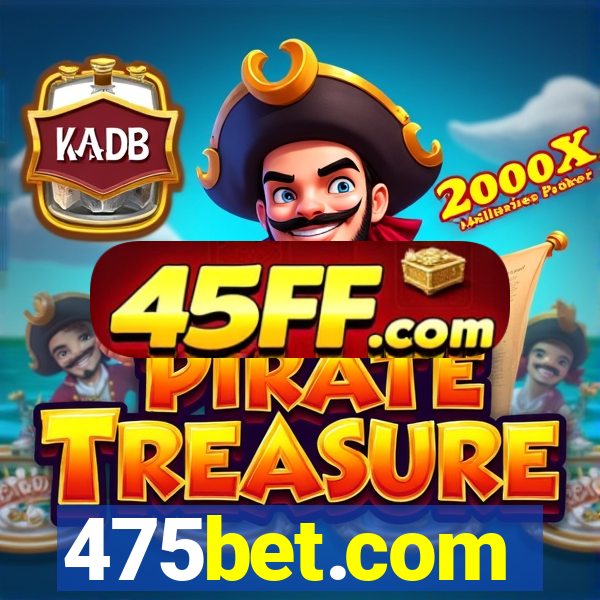 475bet.com