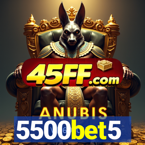 5500bet5