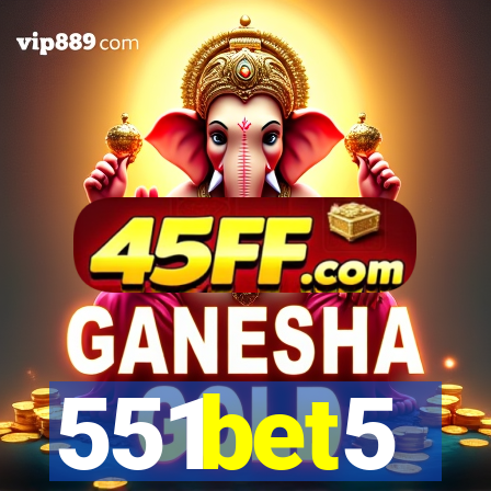 551bet5