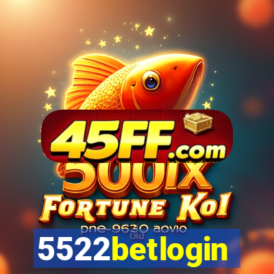 5522betlogin