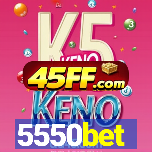 5550bet