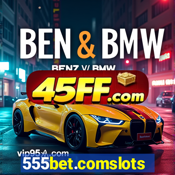 555bet.comslots