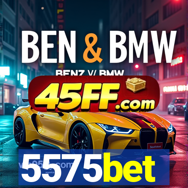 5575bet