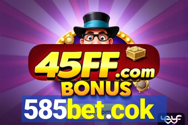 585bet.cok