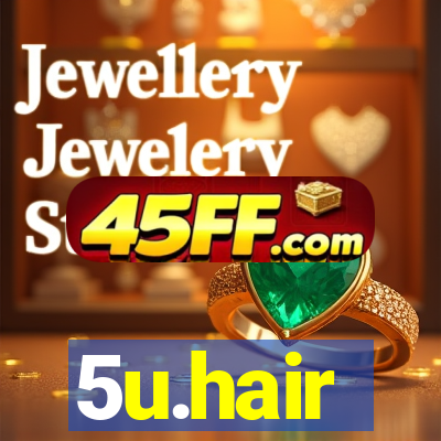 5u.hair