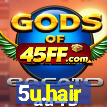 5u.hair