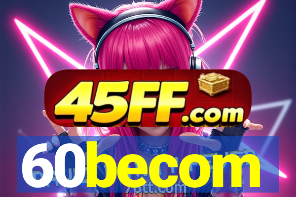 60becom