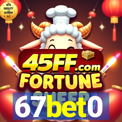 67bet0