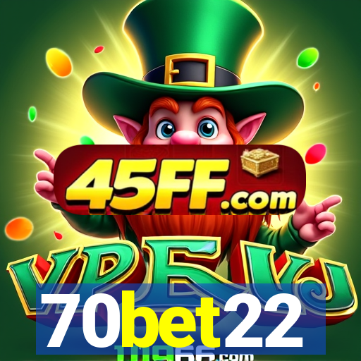 70bet22