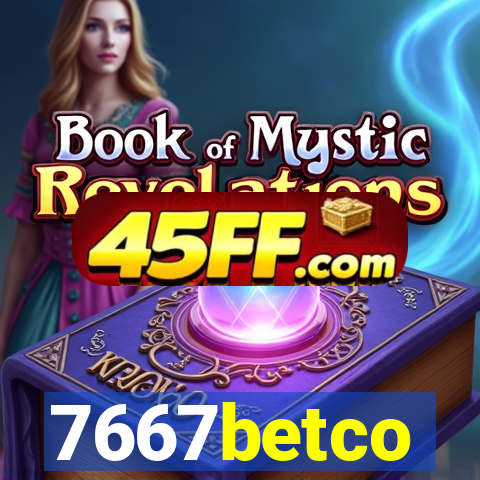 7667betco
