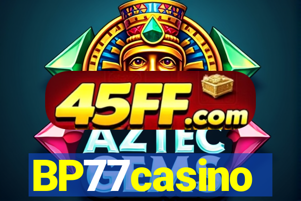 BP77casino