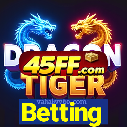 Betting