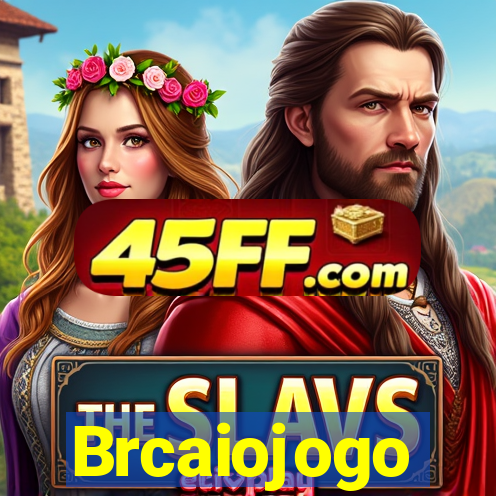 Brcaiojogo