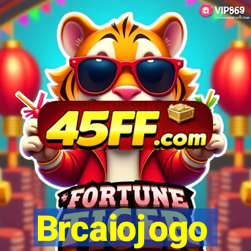 Brcaiojogo