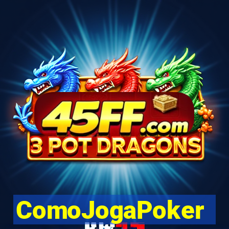ComoJogaPoker