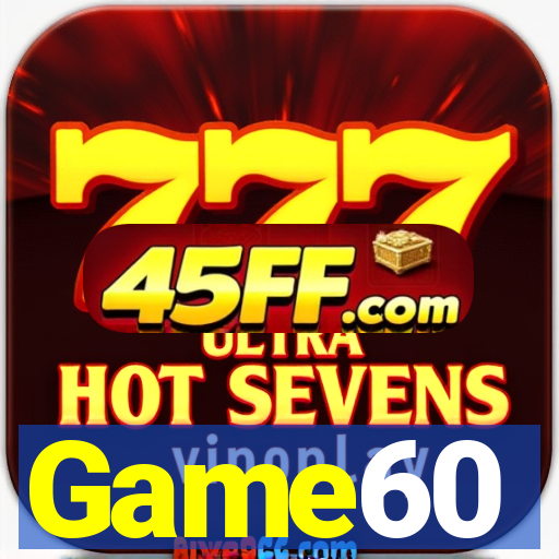 Game60
