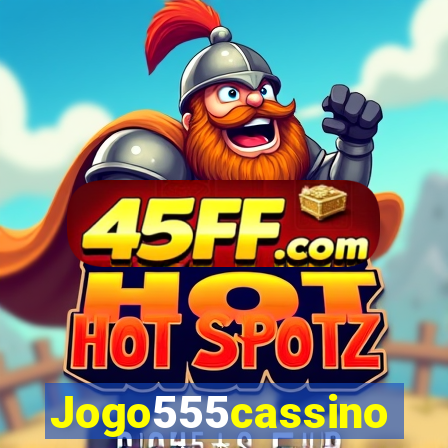 Jogo555cassino
