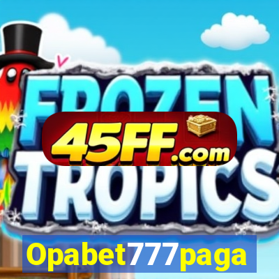 Opabet777paga