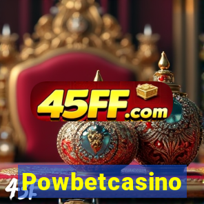 Powbetcasino