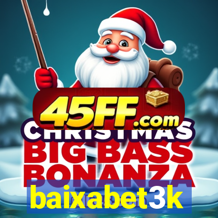 baixabet3k
