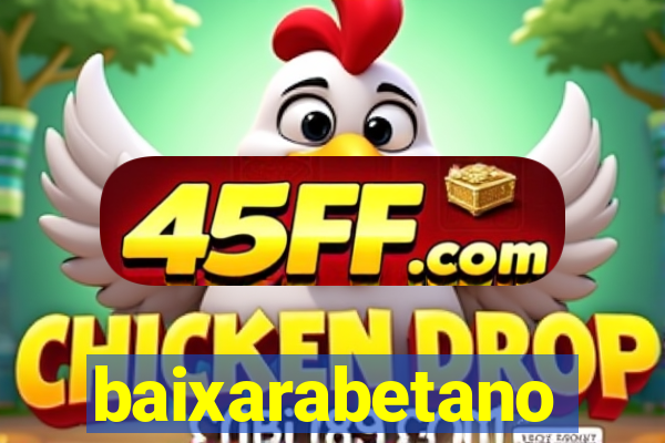baixarabetano