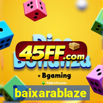 baixarablaze