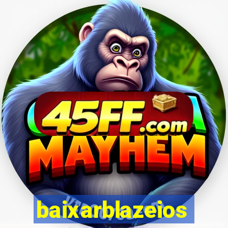 baixarblazeios