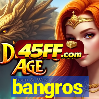 bangros