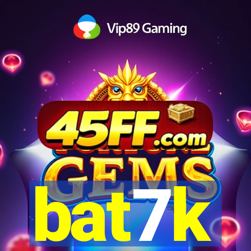 bat7k
