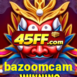 bazoomcam