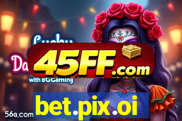 bet.pix.oi