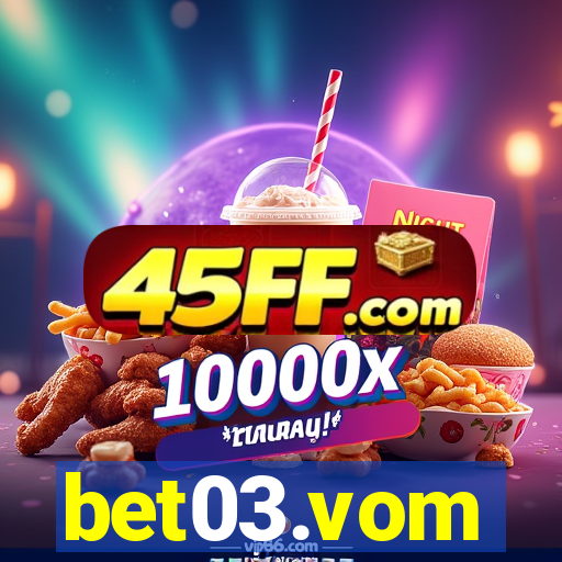 bet03.vom