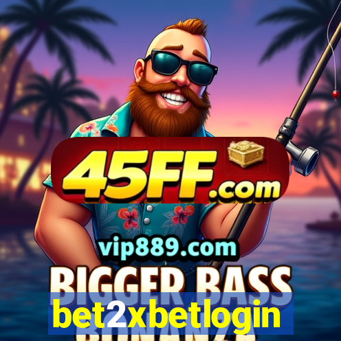 bet2xbetlogin