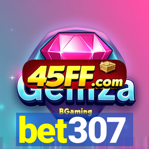 bet307