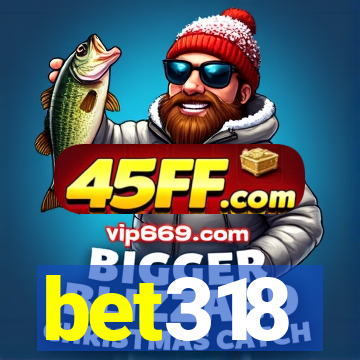 bet318