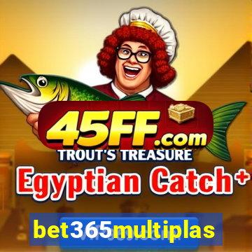 bet365multiplas