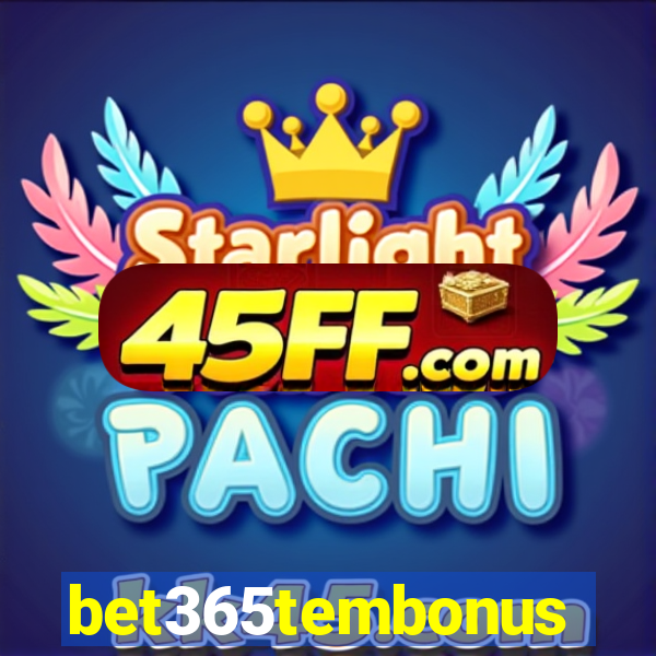 bet365tembonus