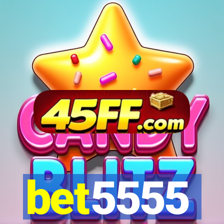 bet5555